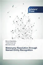 Tanku Acarman, Tankut Acarman, Burcu Küpelio¿lu, Burc Küpelioglu, Burcu Küpelioglu, Bernard Levrat - Metonymy Resolution through Named Entity Recognition