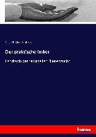 C J H Gravenhors, C. J. H. Gravenhors - Der praktische Imker