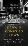 Menno Schilthuizen - Darwin Comes to Town