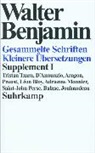 Walter Benjamin, Hermann Schweppenhäuser, Rol Tiedemann, Rolf Tiedemann - Gesammelte Schriften, Suppl.-Bde., Kt - 1: Kleinere Übersetzungen