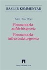 Rashid Bahar, Rainer Baisch, Harald Bärtschi, Rashid Bahar, Rolf Watter - Finanzmarktaufsichtsgesetz/Finanzmarktinfrastrukturgesetz