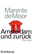 Marente Moor, Marente de Moor - Amsterdam und zurück