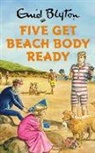 Eni Blyton, Enid Blyton, Bruno Vincent, Bruno Vincent - Five Get Beach Body Ready (Hörbuch)