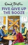 Eni Blyton, Enid Blyton, Bruno Vincent, Bruno Vincent - Five Give Up the Booze (Hörbuch)