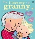 Giles Andreae, Andreae Giles, Emma Dodd, Emma Dodd, Dodd Emma - I Love My Granny Board Book