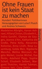 Luis F Pusch, Luise F Pusch, Luise F. Pusch, Schweers, Schweers, Andrea Schweers - Ohne Frauen ist kein Staat zu machen