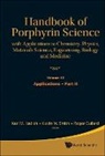 Roger Guilard, Karl M Kadish, Karl M. Kadish, Kevin M Smith, Kevin M. Smith - Handbook of Porphyrin Science: With Applications to Chemistry, Physics, Materials Science, Engineering, Biology and Medicine - Volume 33: Applications - Part II