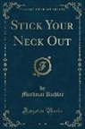 Mordecai Richler - Stick Your Neck Out (Classic Reprint)
