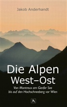 Jakob Anderhandt - Die Alpen West-Ost (Taschenformat-Ausgabe)