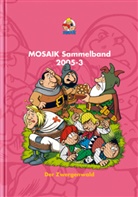 Mosaik Team, Mosaik Team, Klaus D. Schleiter - MOSAIK Sammelband - Der Zwergenwald