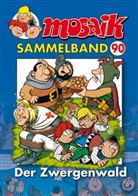Mosaik Team, Mosaik Team, Klaus D. Schleiter - MOSAIK Sammelband - Der Zwergenwald