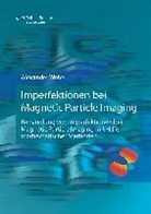 Alexander Weber - Imperfektionen bei Magnetic Particle Imaging