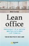 Drew Locher - Lean office : metodología Lean en servicios generales, comerciales y administrativos