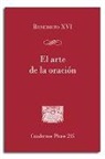 Papa Benedicto Xvi - Papa - Xvi - El arte de la oración