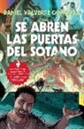 Daniel Valverde Góngora - SE ABREN LAS PUERTAS DEL SÓTANO