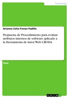 Arianna Celia Frenes Padilla - Propuesta de Procedimiento para evaluar atributos internos de software aplicado a la Herramienta de Autor Web CRODA