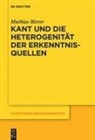 Mathias Birrer, Matthias Birrer - Kant und die Heterogenität der Erkenntnisquellen