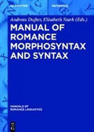 Andrea Dufter, Andreas Dufter, STARK, Elisabeth Stark - Manual of Romance Morphosyntax and Syntax