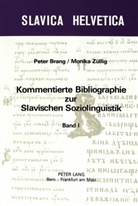 Peter Brang, Monika Züllig - Kommentierte Bibliographie zur slavischen Soziolinguistik