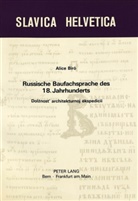 Alice Biró - Russische Baufachsprache des 18. Jahrhunderts