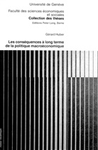 Gérard Huber - Les conséquences à long terme de la politique macroéconomique
