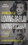 Virginia Vallejo, Virginia Vallejo-Garcia - Loving Pablo Hating Escobar