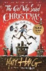 Matt Haig, Chris Mould - The Girl Who Saved Christmas