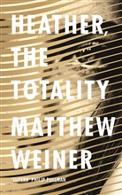Matthew Weiner - Heather the Totality