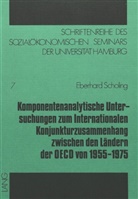 Eberhard Scholing - Komponentenanalytische Untersuchungen zum internationalen Konjunkturzusammenhang zwischen den Ländern der OECD von 1955-1975
