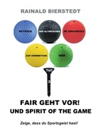 Rainald Bierstedt - Fair geht vor! Und Spirit of the game