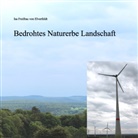 Isa Freifrau von Elverfeldt - Bedrohtes Naturerbe Landschaft