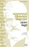 Victor Hugo - Ucurumun Dibindeki Dogrular