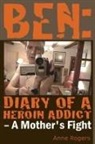 Anne Rogers - Ben Diary of A Heroin Addict