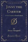 Israel Zangwill - Jinny the Carrier