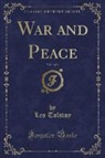 Leo Tolstoy - War and Peace, Vol. 3 of 4 (Classic Reprint)