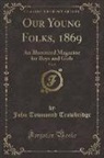 John Townsend Trowbridge - Our Young Folks, 1869, Vol. 5