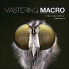 D Taylor, D. Taylor, David Taylor - Mastering Macro Photography
