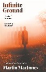 Martin MacInnes, Martin (Author) MacInnes, MacInnes Martin - Infinite Ground