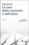 Filip David, S. Bo?idar - La casa della memoria e dell'oblio