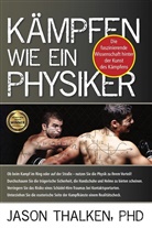 Jason Thalken - Kämpfen wie ein Physiker: