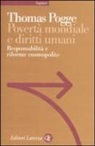 Thomas Pogge, L. Caranti - Povertà mondiale e diritti umani. Responsabilità e riforme cosmopolite