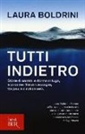 Laura Boldrini - Tutti indietro. Storie di uomini e donne in fuga, e di come l'Italia li accoglie, tra paura e solidarietà