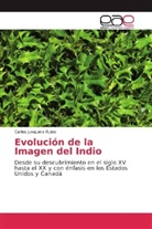 Carlos Junquera Rubio - Evolución de la Imagen del Indio