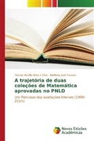 Marcos Aurélio Alves e Silva, Edelweis José Tavares - A trajetória de duas coleções de Matemática aprovadas no PNLD