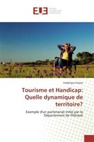 Frédérique Fossier - Tourisme et Handicap: Quelle dynamique de territoire?
