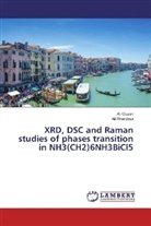Al Ouasri, Ali Ouasri, Ali Rhandour - XRD, DSC and Raman studies of phases transition in NH3(CH2)6NH3BiCl5