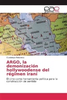 Guadalupe Reboredo - ARGO, la demonización hollywoodense del régimen iraní