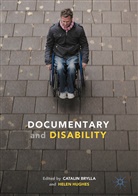 Catali Brylla, Catalin Brylla, Hughes, Hughes, Helen Hughes - Documentary and Disability