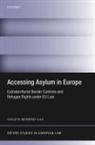 Violeta Moreno-Lax, Violeta (Queen Mary University of Lond Moreno-Lax, Violeta (Queen Mary University of London) Moreno-Lax, Moreno-Lax Violeta - Accessing Asylum in Europe