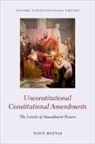 Yaniv Roznai, Yaniv (Assistant Professor Roznai - Unconstitutional Constitutional Amendments